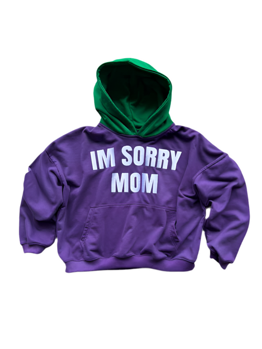 "I'm Sorry Mom" Hoodie